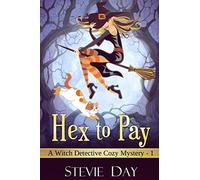 Hex to Pay: A Witch Detective Cozy Mystery (A New Shrimpton Cozy Mystery)