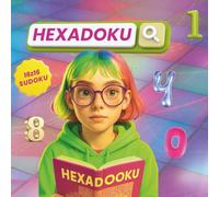 Hexadoku for Extremely Smart Teens 16x16 Sudoku Logic Puzzles to Challenge Brilliant Young Minds: 16x16 Sudoku Logic Puzzles to Challenge Brilliant ... (SUDOKU for Kids, Teens, Adults and Seniors)