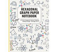 Hexagon Graph Paper Notebook, Perfect for Organic Chemistry Notes, RPG Mapping, Quilting Patterns & Creative Sketching | Large Format: 0.25 Inch ... Gaming & Design - 120 Pages, 8.5x11In