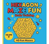 Hexagon Maze Fun: 40 Unique Hexagonal Mazes | Puzzle Challenge for Kids, Teens, and Adults (Maze Adventures)