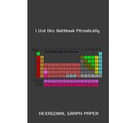 Hexagonal Graph Notebook - I Use This Notebook Periodically: This hexagonal graph notebook is ideal for drawing organic chemistry structures.