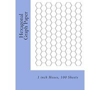 Hexagonal Graph Paper: 1 inch Hexes, 100 Sheets