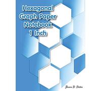 Hexagonal Graph Paper Notebook 1 Inch: Hexagonal Graph Paper Notebook 1 Inch 100 Pages for Sketches Mapping Graphs and Gaming