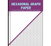 Hexagonal Graph Paper: Organic chemistry and biochemistry notebook | Set of double facing pages : one page with hexagonal grid & one half lined / half ... (US letter : 8.5 x 11 inches) |120 pages