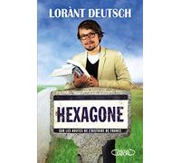 Hexagone. Sur les routes de l'histoire de France