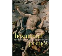 Hexameral Poetics : Process and Vitality in Early Modern Literature