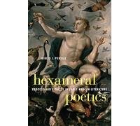 Hexameral Poetics: Process and Vitality in Early Modern Literature