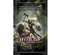 Hexblade Warlock 2: A Slow Burn LitRPG Fantasy Adventure (Quintasia Academy)