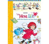 KNISTER Birgit Rieg Hexe Lilli stellt die Schule auf den Kopf: Band (Hardback)