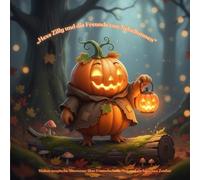 „Hexe Zilly und die Freunde von Nebelhausen“ , Lustige Halloween-Geschichten aus Nebelhausen: Sieben magische Abenteuer über Freundschaft, Mut und ... - Vorlesegeschichten für Kinder ab 4 Jahren