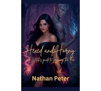 Hexed & Horny: A Witch's Guide to Screwing the Fae (1) (The Soul-Knot Chronicles)