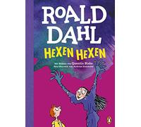Hexen Hexen: Neu übersetzt von Andreas Steinhöfel. Die weltberühmte Geschichte farbig illustriert für Kinder ab 8 Jahren