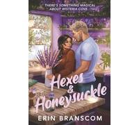 Hexes & Honeysuckle: A Small Town Cozy RomCom (Wisteria Cove)