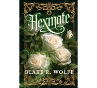 Hexmate: A Gay Shifter Paranormal Academy Romance (Widdershins Academy)