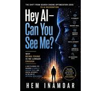 Hey AI - Can You See Me?: The shift from Search Engine Optimization (SEO) to AI Recognition