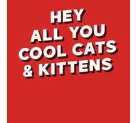 Hey All You Cool Cats And Kittens Men's T-Shirt - Red - S - Red