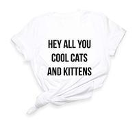 Hey All You Cool Cats and Kittens T Shirt - Womens T Shirt - Funny Carole Catchphrase Exotic King Slogan Joe Tiger, 10-12, White