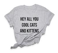 Hey All You Cool Cats and Kittens T Shirt - Womens T Shirt - Funny Carole Catchphrase Exotic King Slogan Joe Tiger, 10-12, Sport Grey