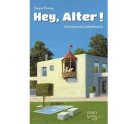 Hey, Alter: Ruhestand im Selbstversuch, Nowak 9783981910438 Free Sh.