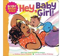 Hey, Baby Girl (Bright Brown Baby)