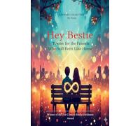 Hey Bestie Poems for the Friends Who Still Feels Like Home