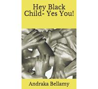 Hey Black Child- Yes You!