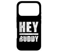 Hey Buddy - Buddies Father's Day BFF Case for iPhone 17 Pro