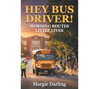 Hey Bus Driver!: Morning Routes Little Lives