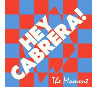 Hey Cabrera! - The Moment / Exposed [VINYL]