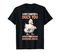 Hey Cancer Duck You You Ducking Duck Survivor Fight - T-Shirt
