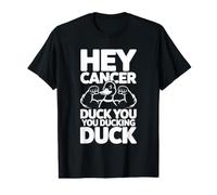 Hey Cancer Duck You You Ducking Duck Survivor Fight - Value Graphic T-Shirt
