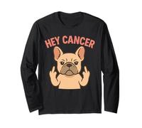 Hey Cancer Funny French Bulldog Cancer Awareness Survivors Long Sleeve T-Shirt