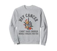 Hey Cancer Middle Finger Womens I Don't Have Enough For You Sweatshirt