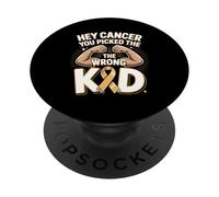 Hey Cancer You Picked The Wrong Kid Childhood Warrior PopSockets Adhesive PopGrip