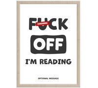 Hey Chimp Funny Swearing Wall Art for Home or Office - F*ck off I'm reading - Quirky, Swearing and Humorous Picture Quote as Living Room Wall Art Decor - A3 Wood Frame - 297 x 420mm