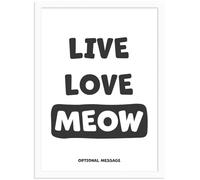 Hey Chimp Personalised Cat Lover Present - Live Love Meow Print - Animal Themed Gifts and Cat Signs for Home Funny Poster or Framed Wall Art Print - Hallway - A4 White Frame - 210 x 297mm