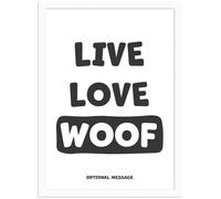 Hey Chimp Personalised Dog Lover Present - Live Love Woof Print - Animal Themed Gifts and Dog Signs for Home Funny Poster or Framed Wall Art Print - Hallway - A4 White Frame - 210 x 297mm