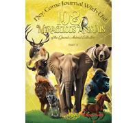 Hey, Come Journal With Us! 108 Miraculous Animals of the Grand Animal Collective: #thegoldanimalbook
