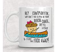 Hey Cuntmuffin/Douche Canoe Adult Mug Funny Best Friend Gift for Her 11OZ, White