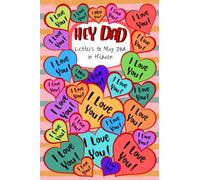 Hey Dad I Love You - Letters To My Dad In Heaven: Grief Journal Memory Book For Kids Who Lost A Parent / Grieving Notebook