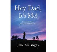 Hey Dad, It's Me!
