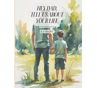 Hey Dad, Tell Us About Your Life: For an Educator