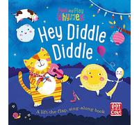 Hey Diddle Diddle: A baby sing-along board book with flaps to lift