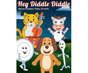 Hey Diddle Diddle - Nursery Ryhmes Video for Kids