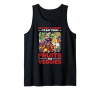 Hey Don't Forget To Eat Your Fruits And Veggies Tank Top