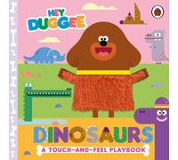 Hey Duggee: Dinosaurs : A Touch-and-Feel Playbook