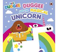 Hey Duggee: Duggee and the Magical Unicorn: (Hey Duggee)
