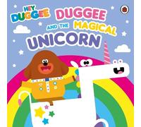 Hey Duggee: Duggee and the Magical Unicorn: (Hey Duggee)