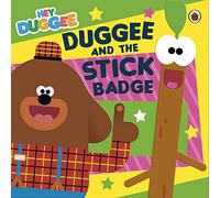 Hey Duggee: Duggee and the Stick Badge: (Hey Duggee)