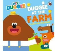 Hey Duggee : Duggee at the Farm Board book Book Hey Duggee Multicolor